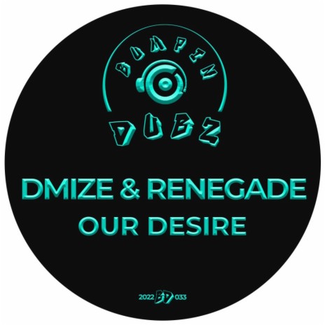 Our Desire ft. Renegade