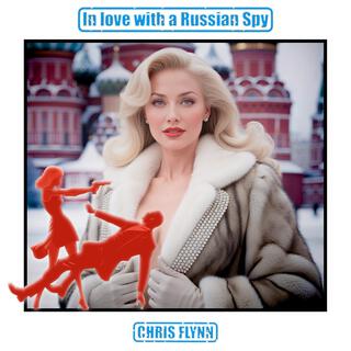 I'm In Love With A Russian Spy