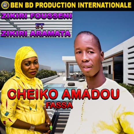 Cheiko Amadou Fassa ft. Zikiri Ramata | Boomplay Music