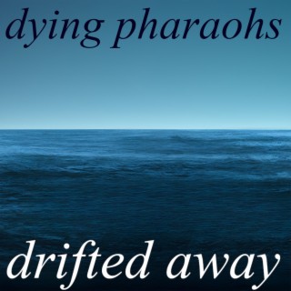 Drifted Away