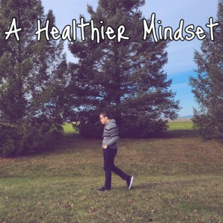 A Healthier Mindset