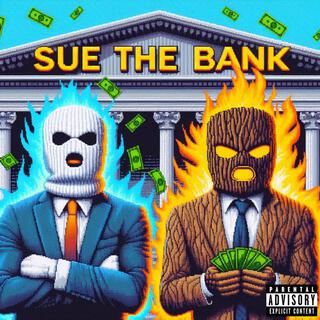 Sue The Bank