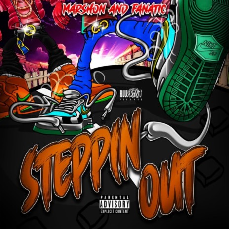 Steppin Out ft. Fanatic | Boomplay Music