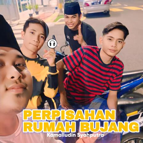 PERPISAHAN RUMAH BUJANG | Boomplay Music