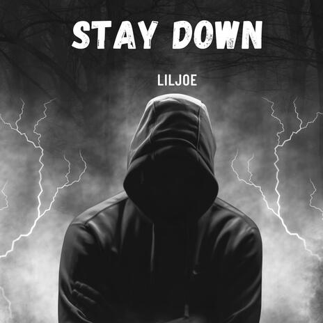 Stay Down | Boomplay Music