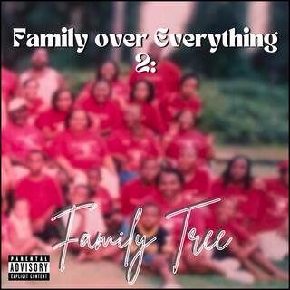 Family Over Everything 2: Family Tree