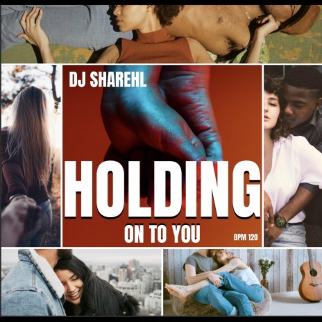HOLDING ON TO YOU (BPM 120)