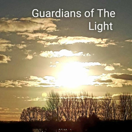 Guardians of the Light | Boomplay Music