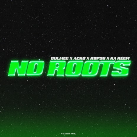 No Roots ft. Acko, Ropsu & Ka Reem