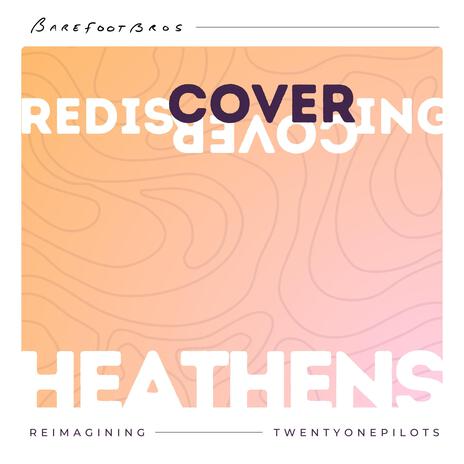 Heathens (reimagined) | Boomplay Music