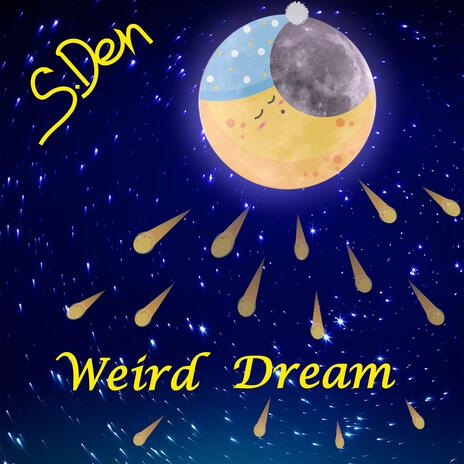 Weird Dream | Boomplay Music