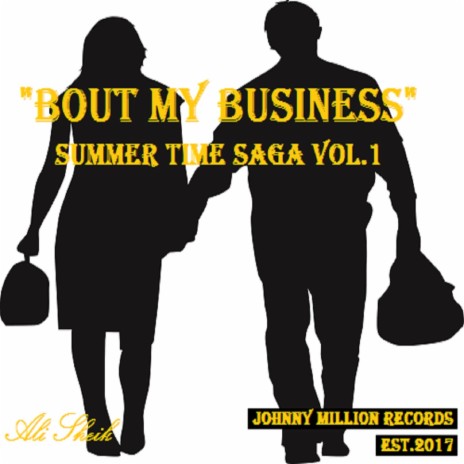 Summer Time Saga, Vol. 1 - Bout My Business | Boomplay Music