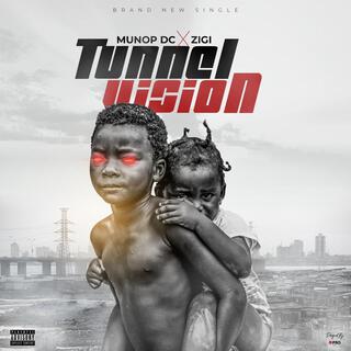 Tunnel vision ft. zigi lyrics | Boomplay Music