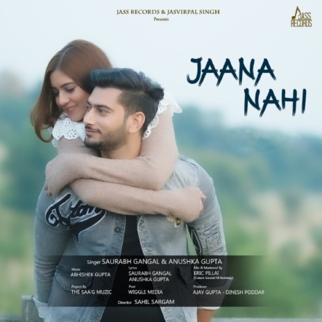 Jaana Nahi ft. Saurabh Gangal & Aakanksha Sareen | Boomplay Music