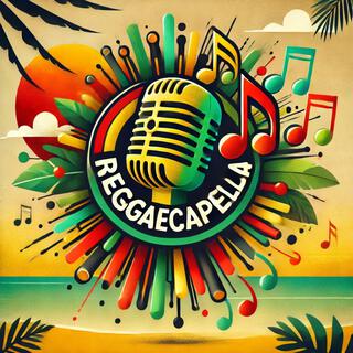 Reggaeccappella