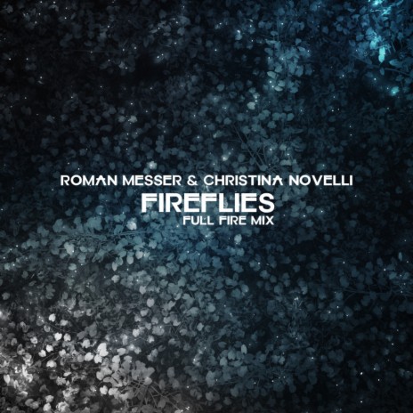 Fireflies (Full Fire Mix) ft. Christina Novelli