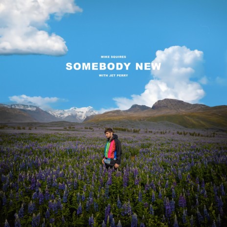 Somebody New ft. Jet Perry | Boomplay Music