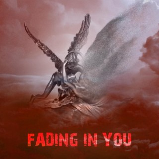 Fading In You lyrics | Boomplay Music