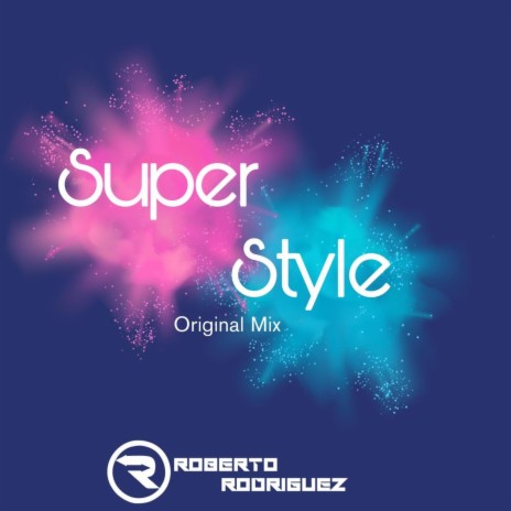 Super Style (Orignal Mix) | Boomplay Music