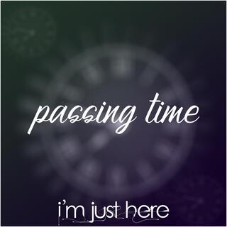 Passing Time (Short Version)