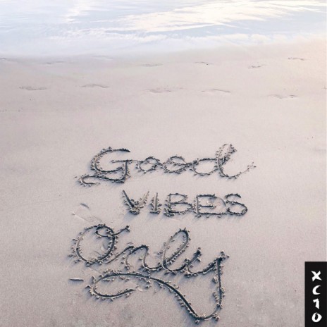 Good Vibes Only