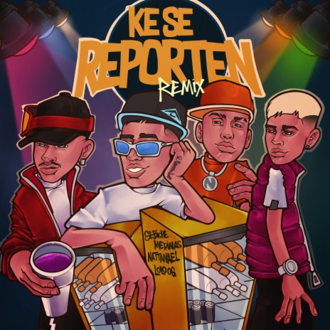 Ke se reporten (Remix) ft. Nattanael, Sebiche & Medinas | Boomplay Music