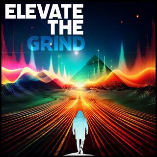 Elevate The Grind