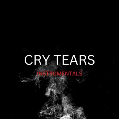 CRY TEARS | Boomplay Music