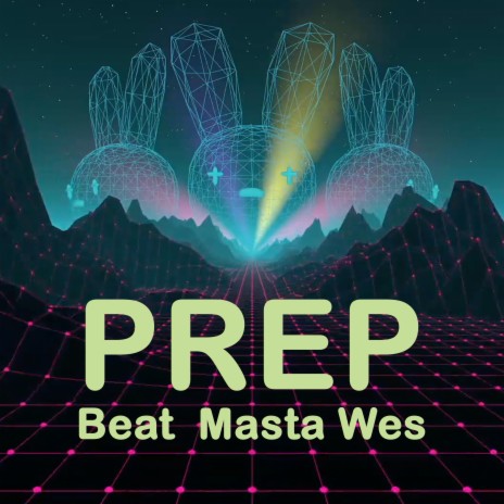 Prep ft. Beat Masta Wes | Boomplay Music