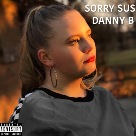 Sorry Sus | Boomplay Music