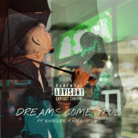 Dreams Come True ft. Yungsurk & 4ManyFlows | Boomplay Music