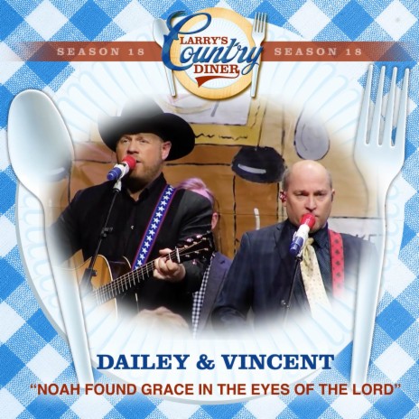 Noah Found Grace In The Eyes Of The Lord (Larry's Country Diner Season 18) | Boomplay Music