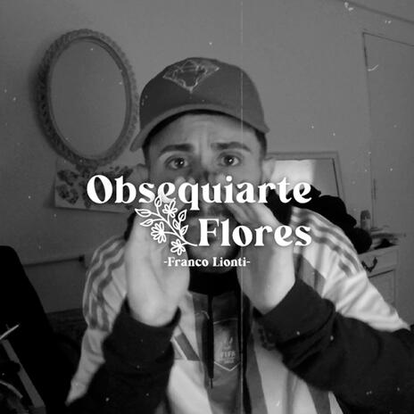 Obsequiarte flores | Boomplay Music