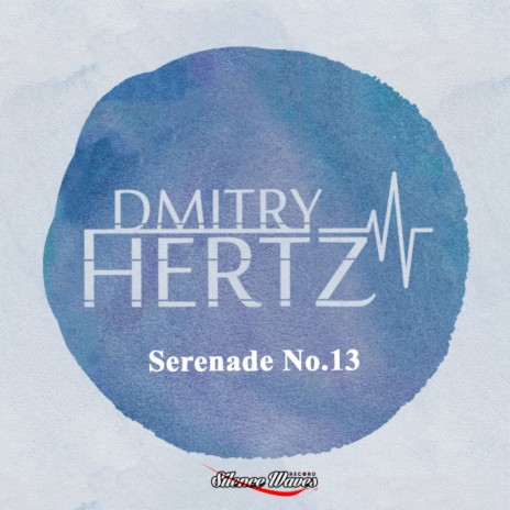 Serenade No.13 (Original Mix)