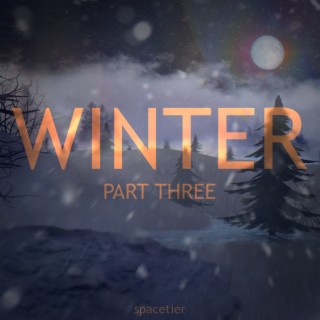 Winter, Pt. Three