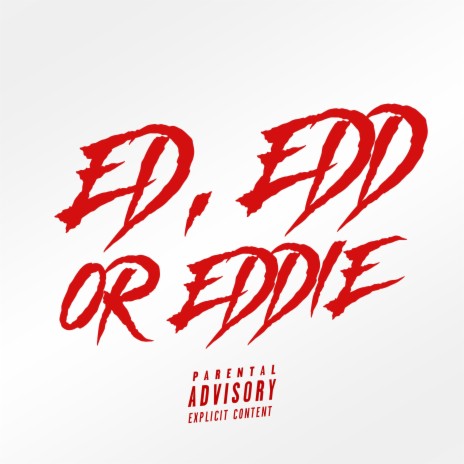 Ed, Edd or Eddie | Boomplay Music