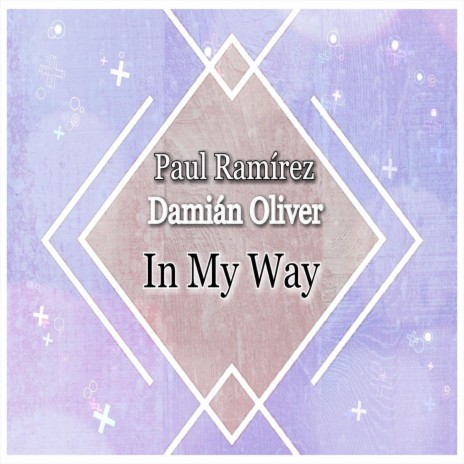 In My Way ft. Damian Oliver | Boomplay Music