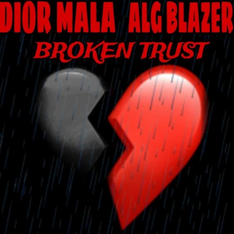 Broken Trust ft. Dior Mala | Boomplay Music