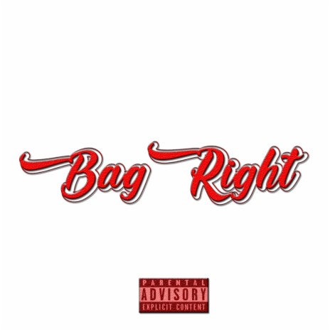 Bag Right | Boomplay Music