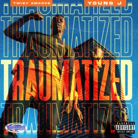 Traumatized ft. Young J | Boomplay Music