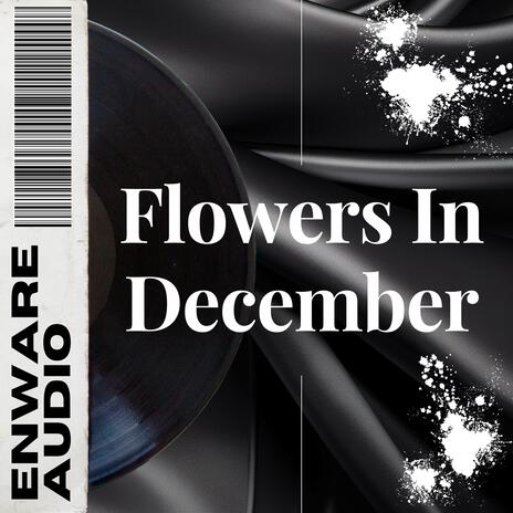 Flowers In December | Boomplay Music