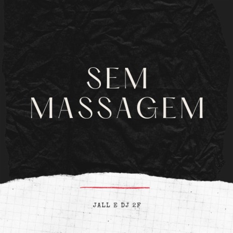 Sem Massagem ft. Dj 2F | Boomplay Music