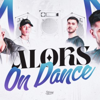 MEGA ALORS ON DANCE