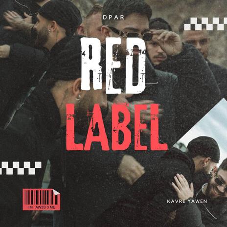 Red Label ft. Yawen | Boomplay Music