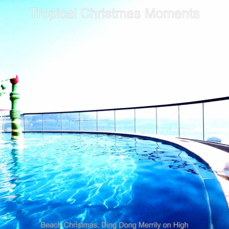 Deck the Halls, Christmas at the Beach