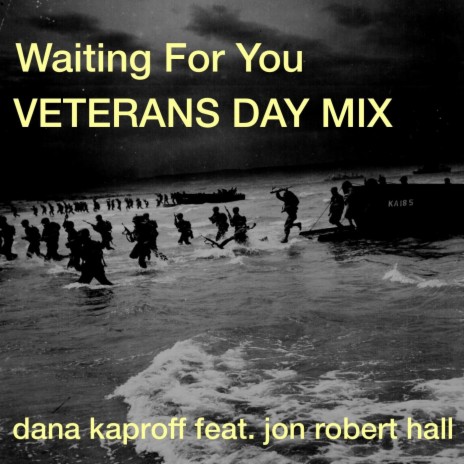 Waiting for You (Veterans Day Mix) [feat. Jon Robert Hall] | Boomplay Music