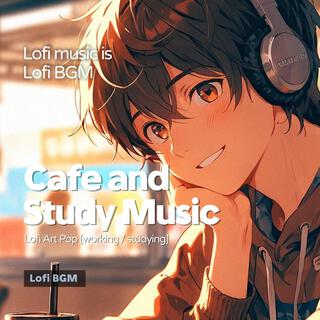 Cafe and Study Music (Lofi Cafe Music)