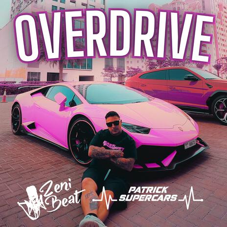 Overdrive ft. Patrick Supercars | Boomplay Music