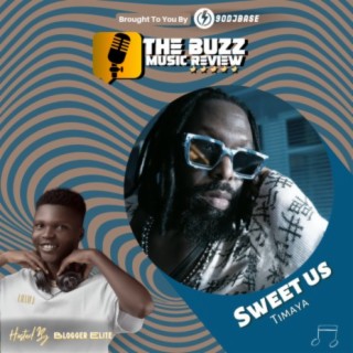 Timaya - Sweet us (The Buzz Music Review)