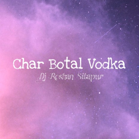 Char Botal Vodka | Boomplay Music